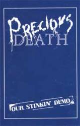 Precious Death : Our Stinkin' Demo